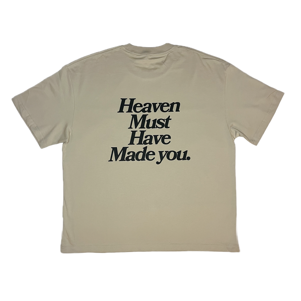 Heaven Must Have Made You Tee